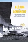 Exhibition: "Oléron - Continent": Maritime links from the Middle Ages to the present day